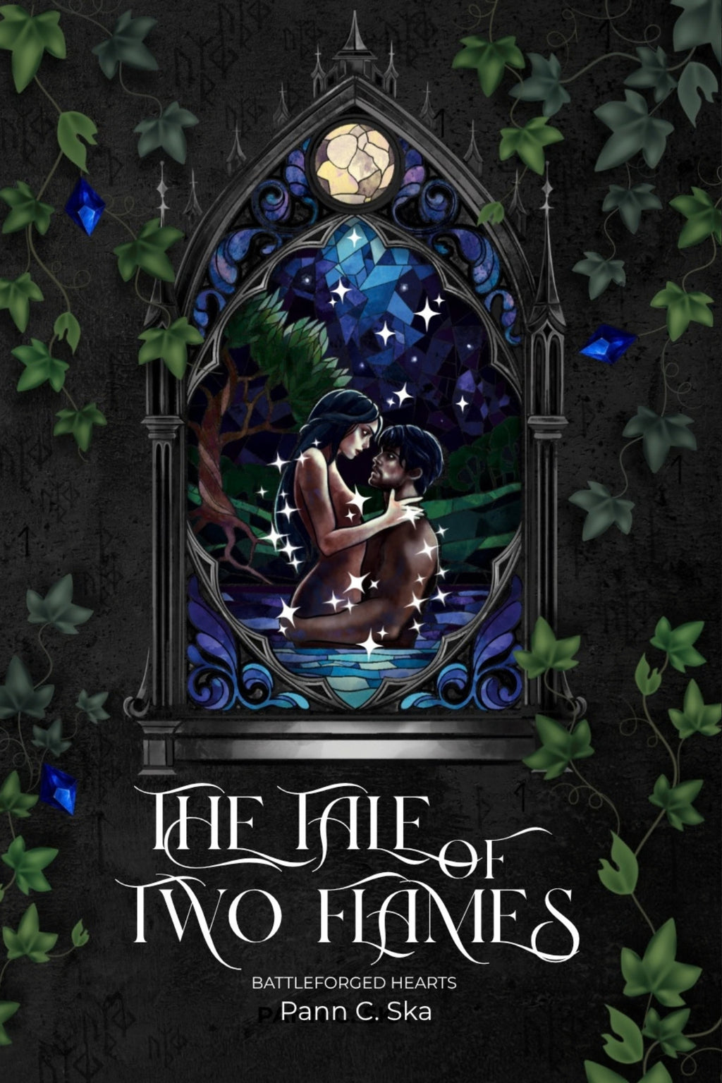 Front cover of The Tale of Two Flames: Battleforged Hearts by Pann C. Ska